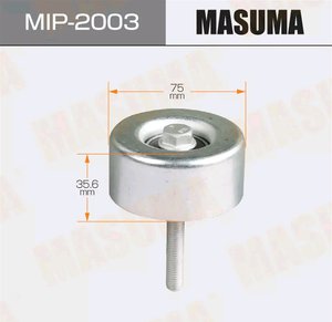 Изображение 2, MIP-2003 Ролик приводного ремня NISSAN Maxima (08-) обводной MASUMA